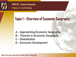Topic 1 * Overview of Economic Geography