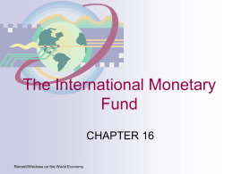 The International Monetary Fund (IMF).