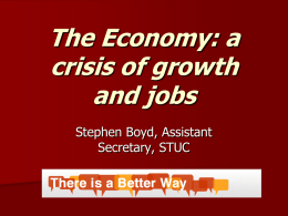 The Economy - A crisis of of growth and jobs