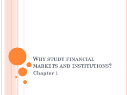 Why study financial markets and institutions?
