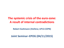 The systemic crisis of the euro-zone A result of internal