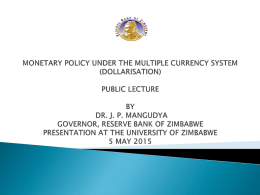 Monetary Policy under dollarisation 5 May 2015 UZ Presentation