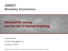 Demand for money and its role in money targeting