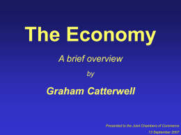 The Economy A brief overview by Graham Catterwell