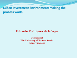Cuban Investment Environment: Making the Process Work