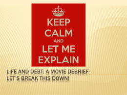LIFE AND debt: A movie debrief