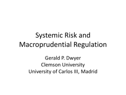 Systemic Risk and Macroprudential Reguatlion