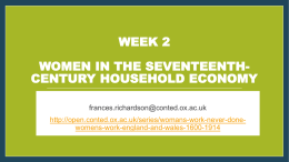 Week 2 Women in the 17c household economy for