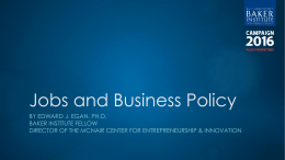 Jobs and Business Policy - Rice University`s Baker Institute