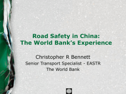 Road Safety in China - The World Bank`s Experience