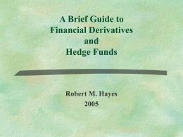 A Brief Guide to Financial Derivatives and Hedge Funds