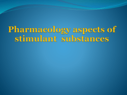 Pharmacology of stimulant substances
