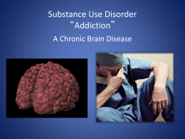 Substance Use Disorder “Addiction”