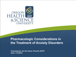 Pharmacological considerations in the treatment of anxiety disorders
