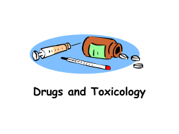 Drugs and Toxicology