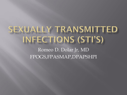 SEXUALLY TRANSMITTED INFECTIONS (STI*s)