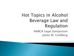 Hot Topics in Alcohol Beverage Law and Regulation