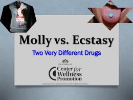 Molly vs. Ecstasy - Center for Wellness Promotion