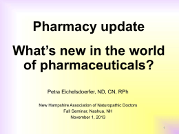 Pharmacy update What`s new in the world of pharmaceuticals?