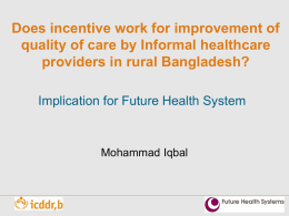 Does incentive work for improvement of quality of care by Informal