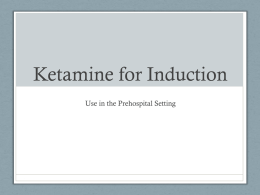 Ketamine Introduction and Training PowerPoint