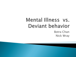 Mental Illness vs. Deviant behavior