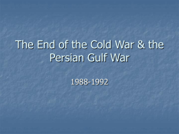 The End of the Cold War & the Persian Gulf War