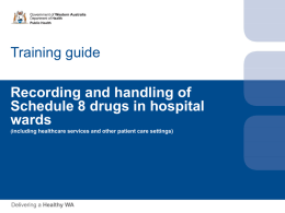 Recording and handling of Schedule 8 drugs in