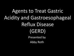 Agents to Treat Gastric Acidity and Gastroesophageal Reflux (GERD)