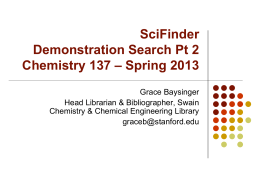SciFinder Demonstration Search Chemistry 137 – WQ 2011