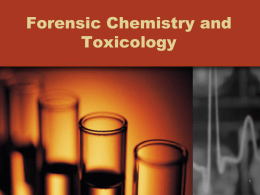 Week 10_Forensic ChemistryDrugsToxicology