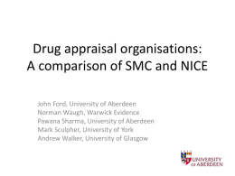 Drug appraisal organisations: A comparison of SMC and NICE