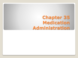 Chapter 35 Medication Administration - PBworks