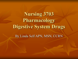 Nursing 3703 Pharmacology Digestive System Drugs
