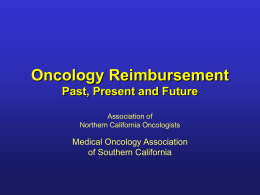 Oncology Reimbursement Past, Present and Future