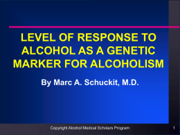 Level of Response to alcohol as a genetic marker for