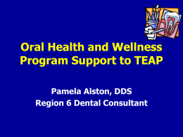 Oral Health and Wellness Program Support to TEAP