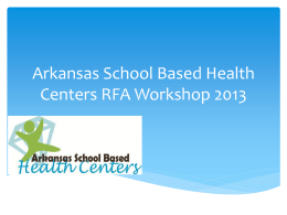 Arkansas School Based Health Centers RFA Workshop 2013