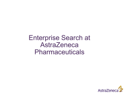 Enterprise Search at AstraZeneca Pharmaceuticals