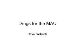 Drugs for the MAU - University of Bristol