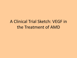 A Clinical Trial Sketch: VEGF in the Treatment of AMD