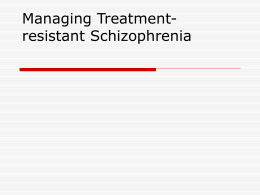 Managing Treatment-resistant Schizophrenia