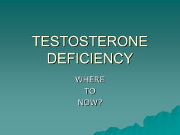 TESTOSTERONE DEFICIENCY - The Testosterone Deficiency …