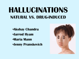 HALLUCINATIONS NATURAL VS. DRUG