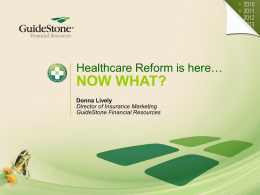 Healthcare Reform is here... Now What?