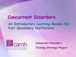 PowerPoint Presentation - Concurrent Disorders: An