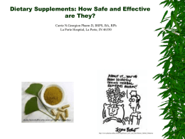 Dietary Supplements:How Safe and Effective are They?