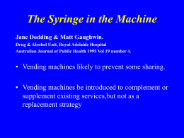 The Syringe in the Machine