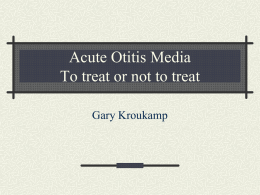 Acute Otitis Media To treat or not to treat