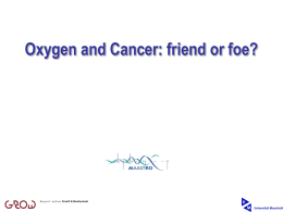 Oxygen and Cancer: friend or foe?